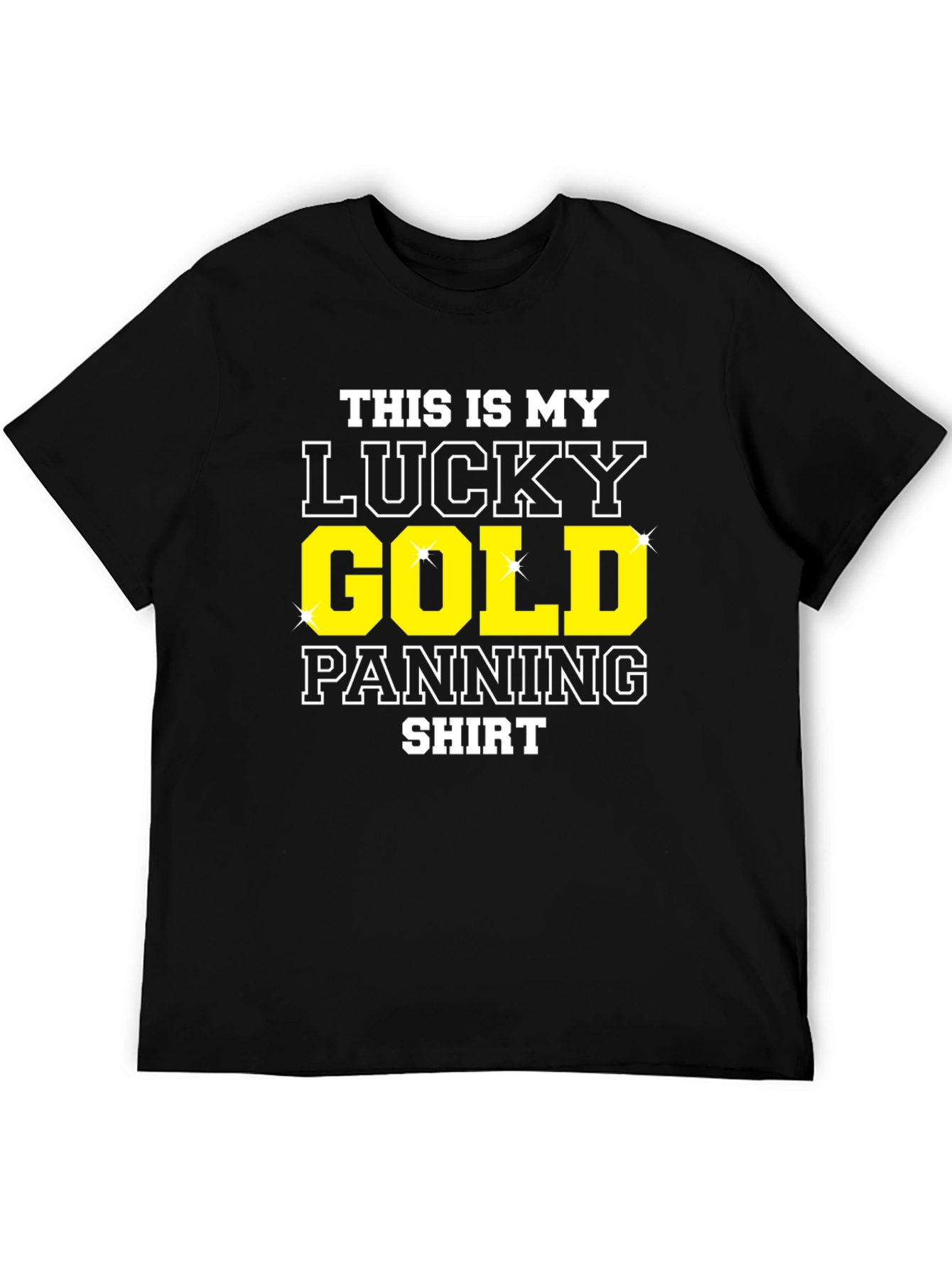 Lucky Gold Panning Shirt - Funny Miner Tee