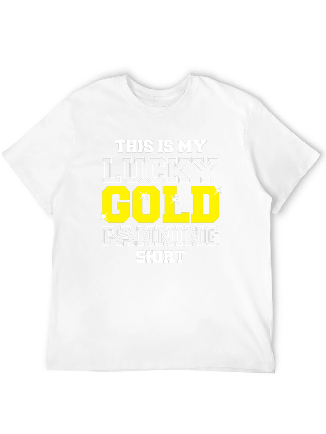 Lucky Gold Panning Shirt - Funny Miner Tee