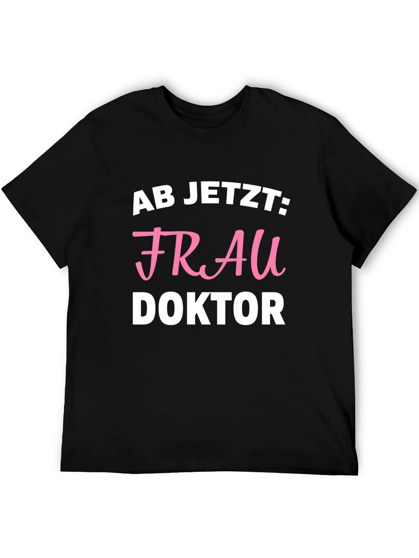 Frau Doktor T-Shirt -  Doctor Graduation Tee