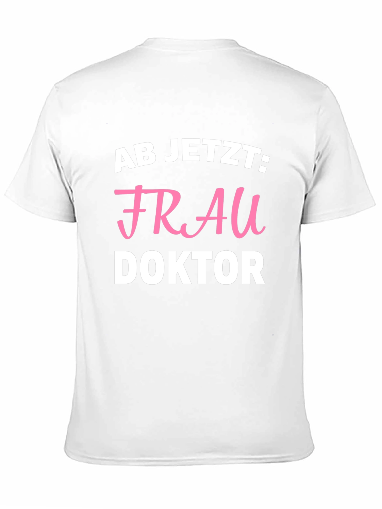 Frau Doktor T-Shirt -  Doctor Graduation Tee