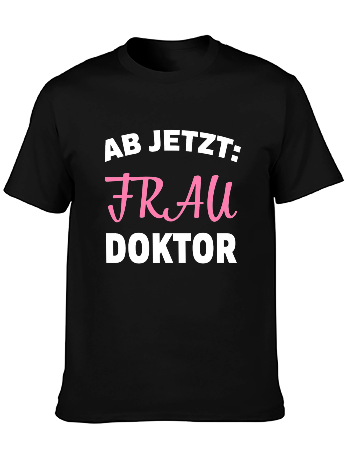Frau Doktor T-Shirt -  Doctor Graduation Tee