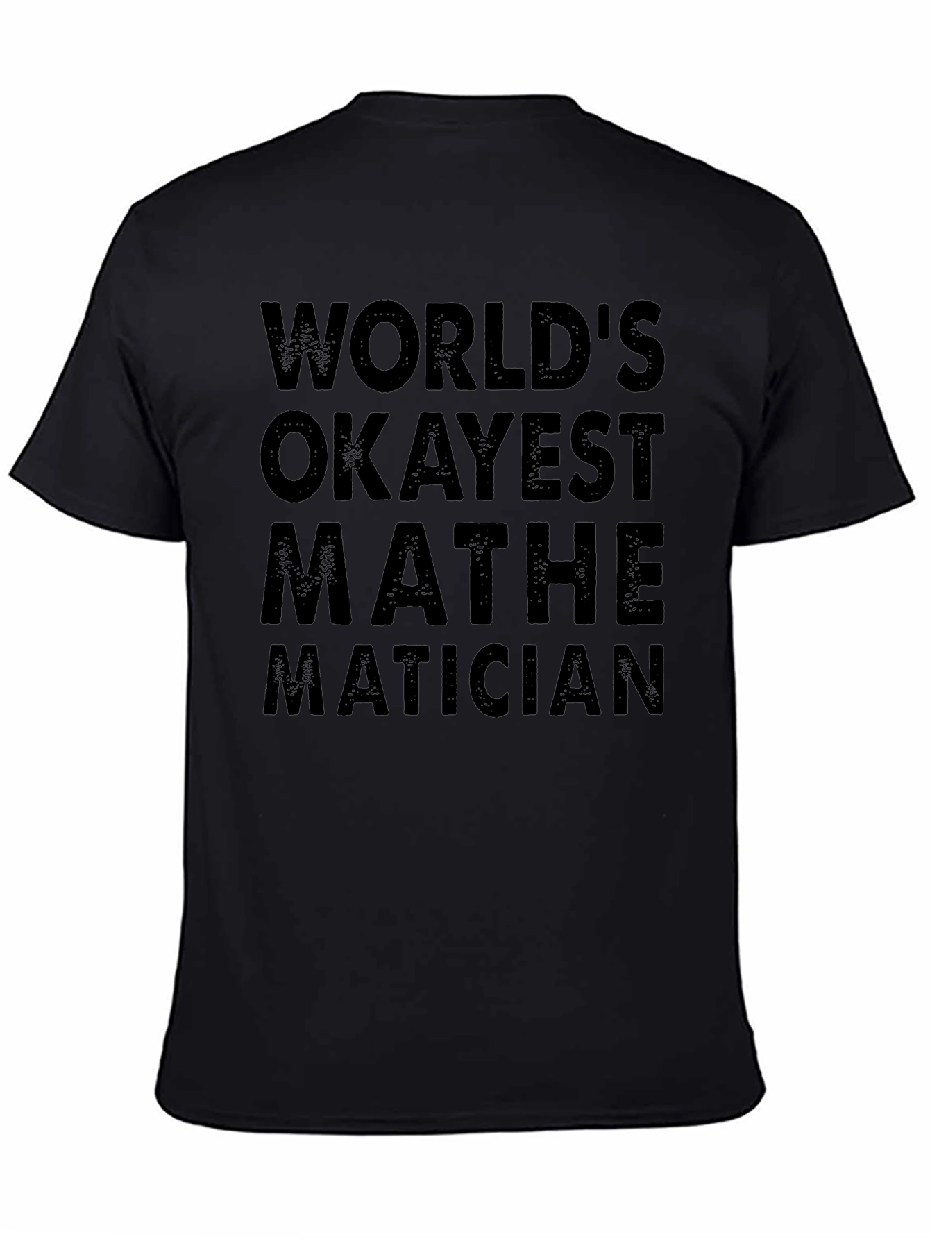 Worlds Okayest Mathematician T-Shirt