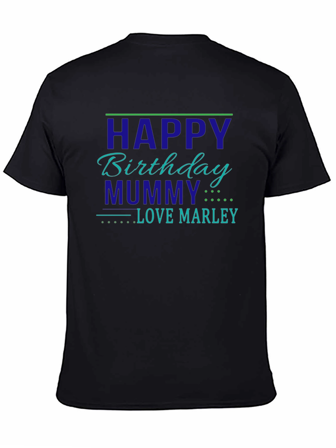 Happy Birthday Mummy T-Shirt - Love Marley