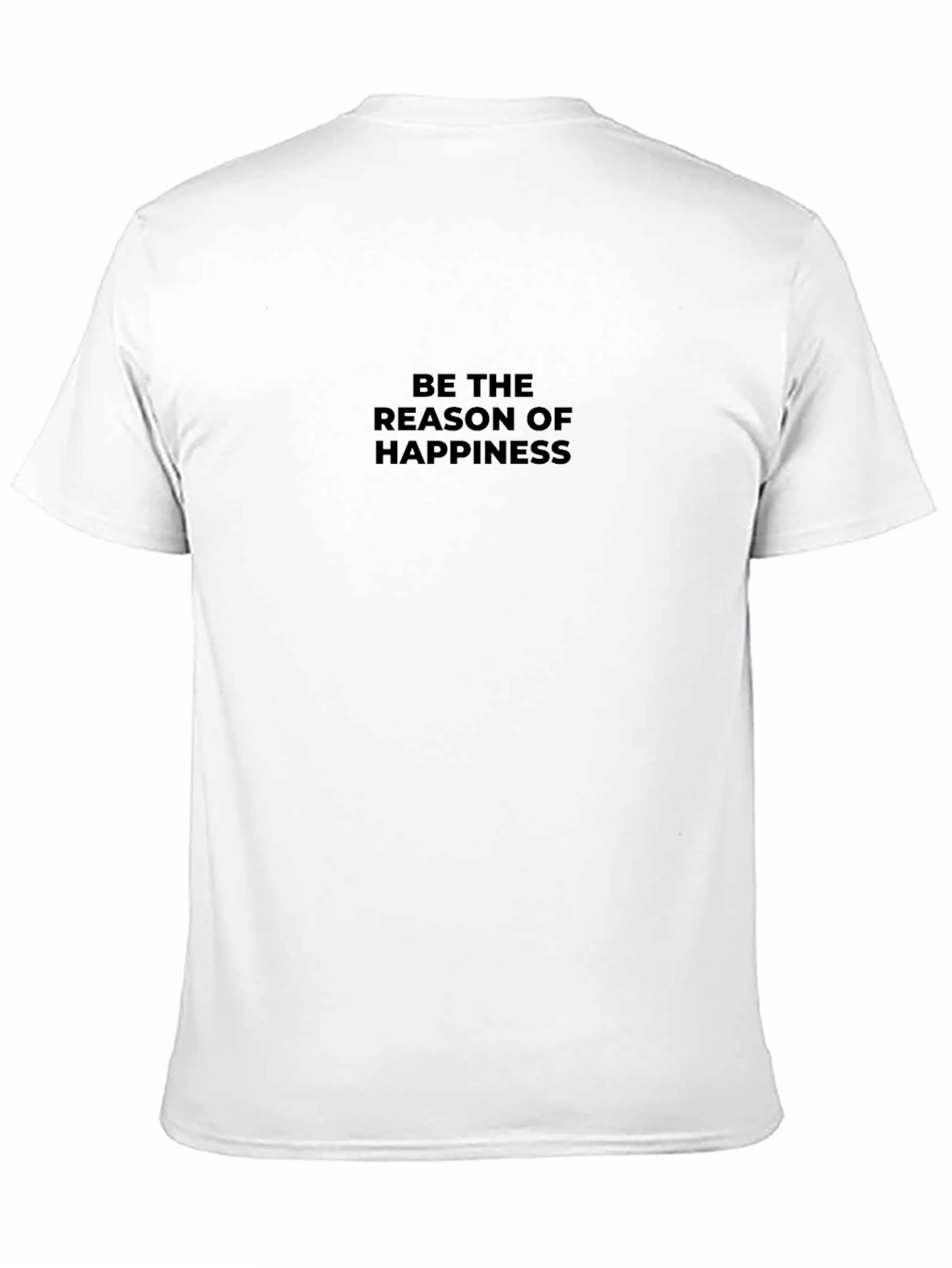 Be The Reason of Happiness Black T-Shirt