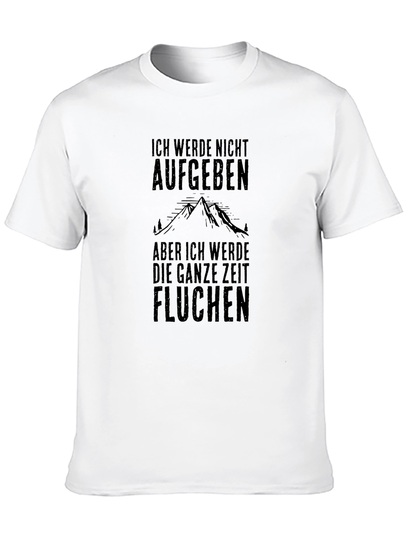 Ich Werde Nicht Aufgeben Graphic Tee