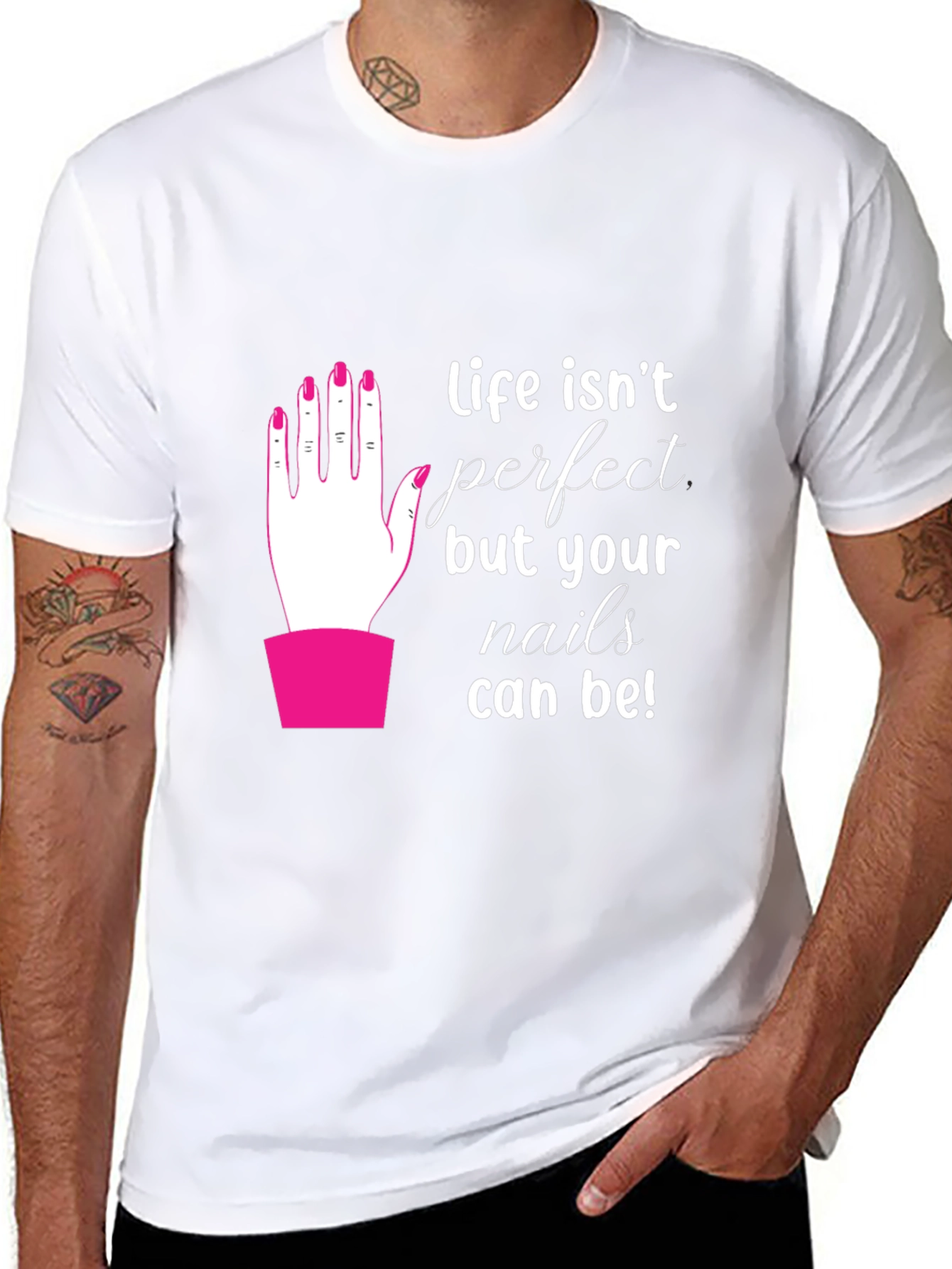 Life Isnt Perfect - Nails T-Shirt