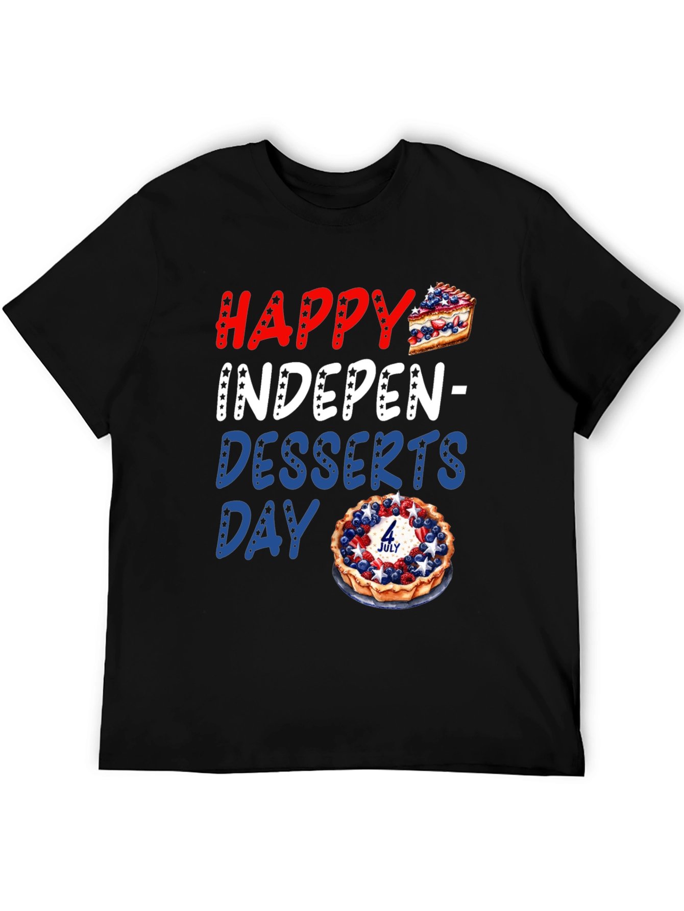 Happy Indepen-Desserts Day T-Shirt