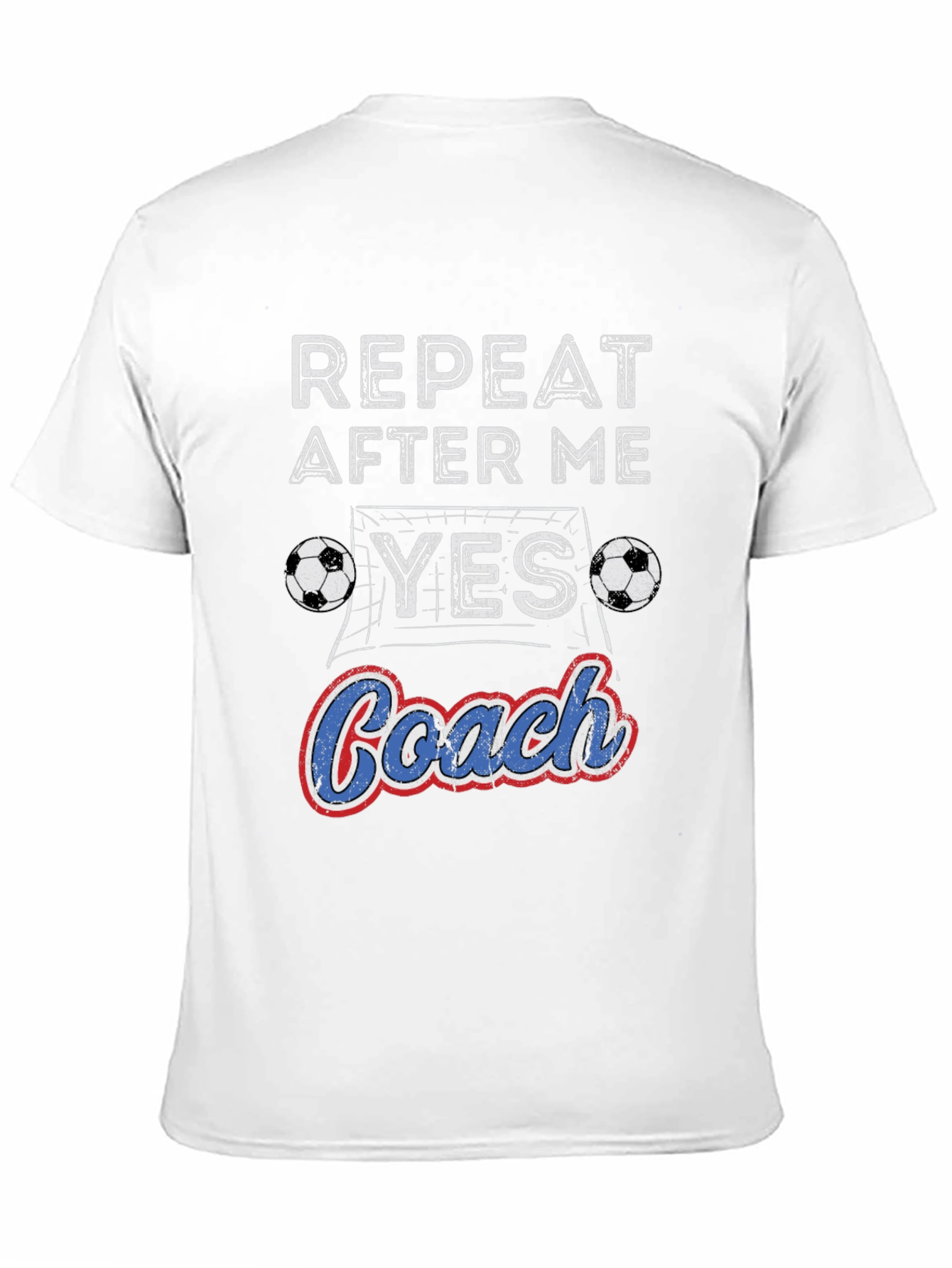 Repeat After Me Yes Coach T-Shirt