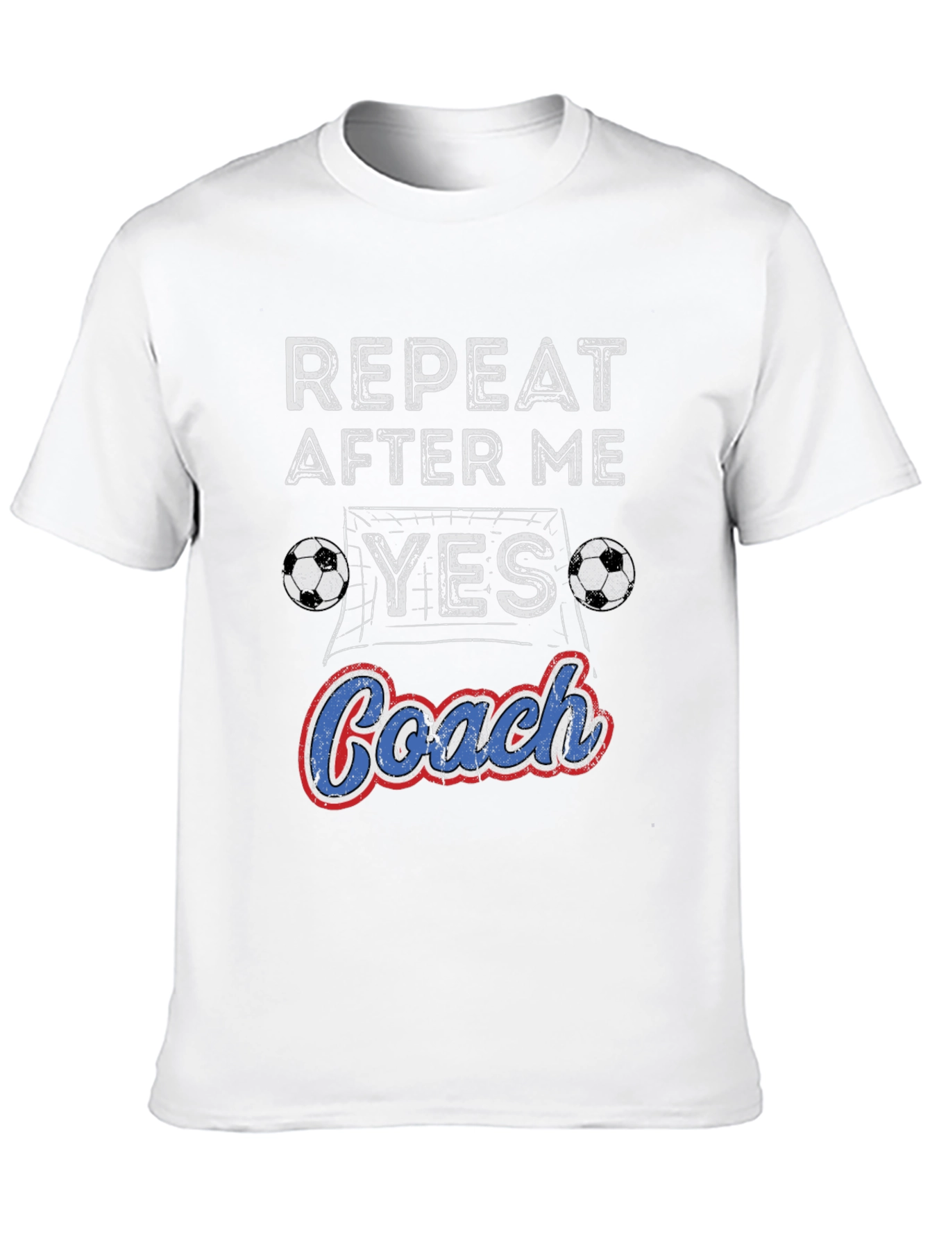 Repeat After Me Yes Coach T-Shirt