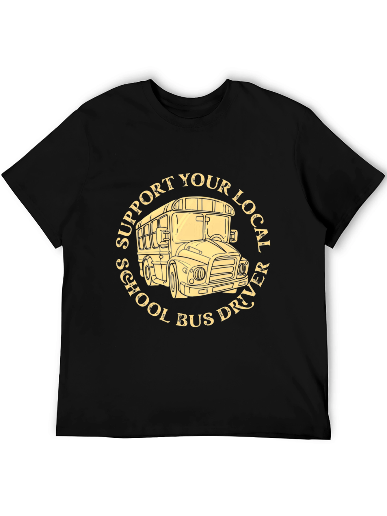 Support Your Local School Bus Driver T-Shirt