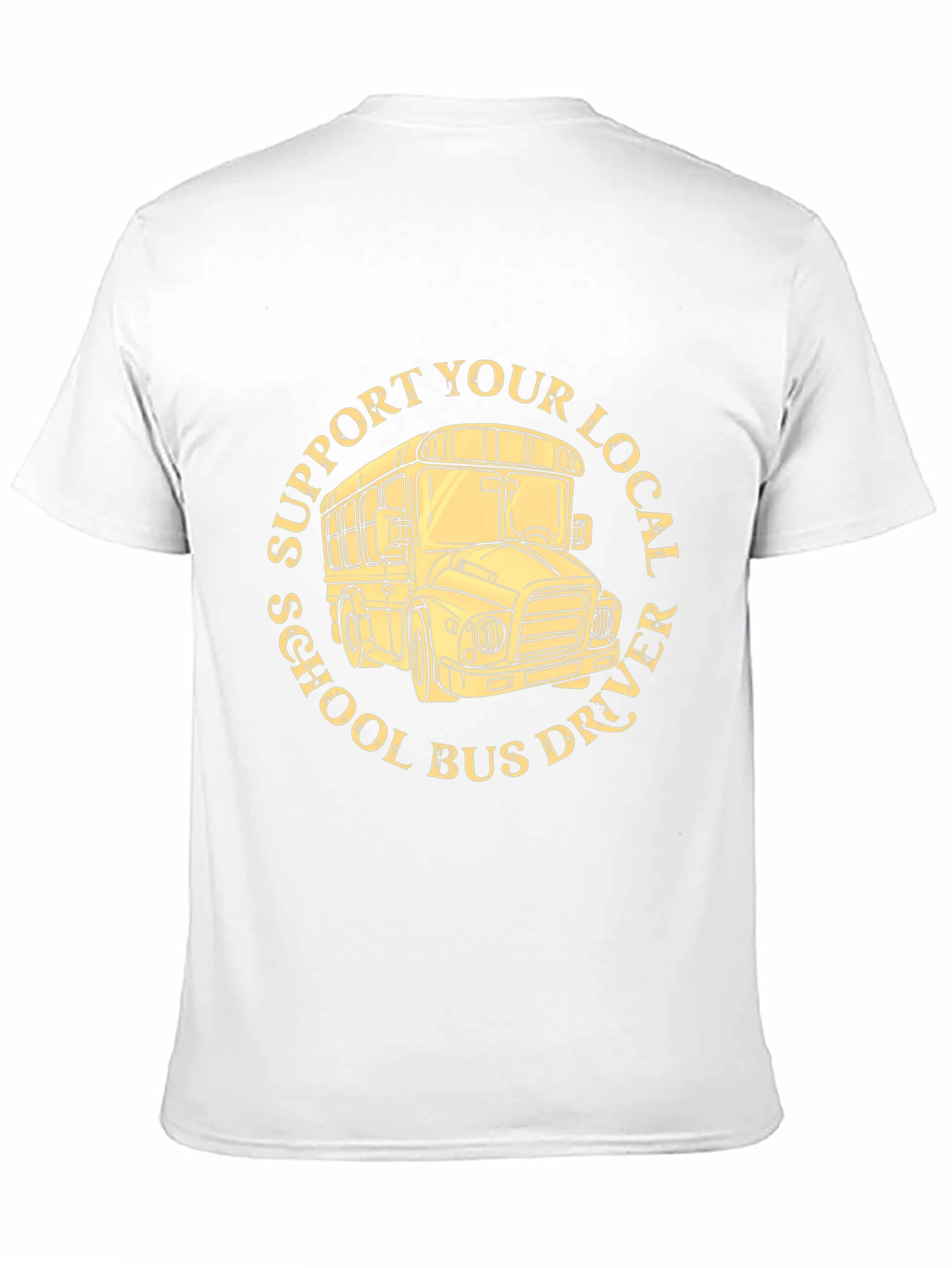 Support Your Local School Bus Driver T-Shirt