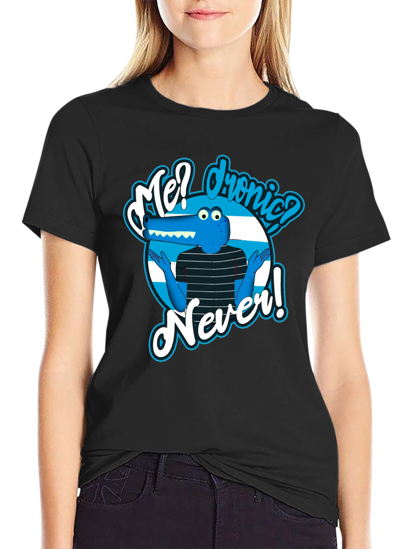 Funny Cartoon Alligator T-Shirt - Me? Dronic? Never!