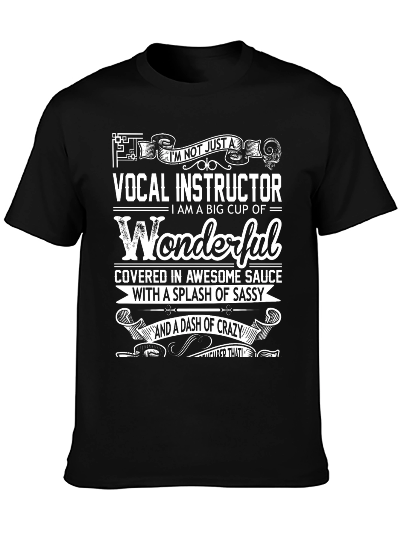 Vocal Instructor Wonderful T-Shirt Sassy Crazy Dash