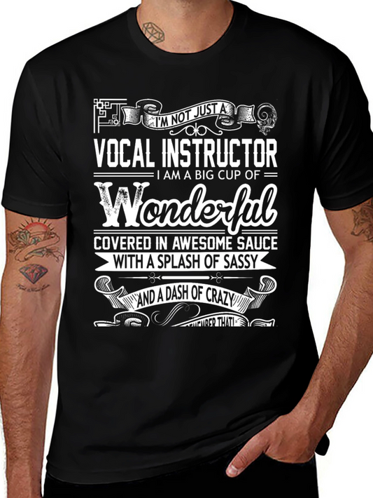Vocal Instructor Wonderful T-Shirt Sassy Crazy Dash