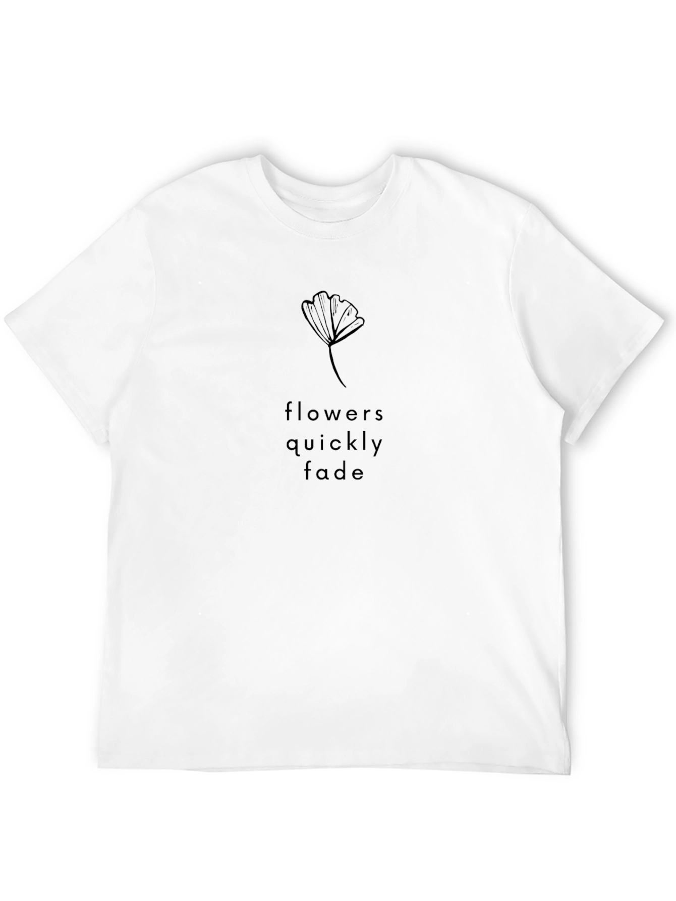 Flowers Quickly Fade Black Graphic T-Shirt