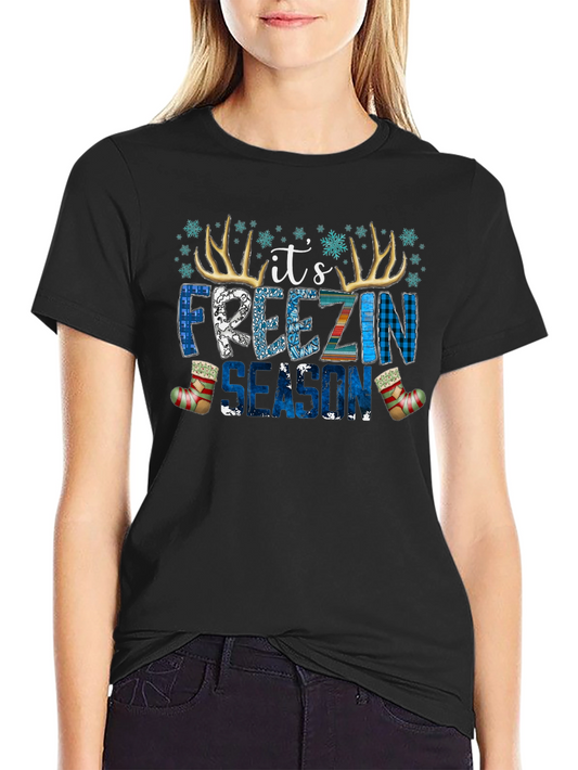 Its Freezin Season Holiday T-Shirt