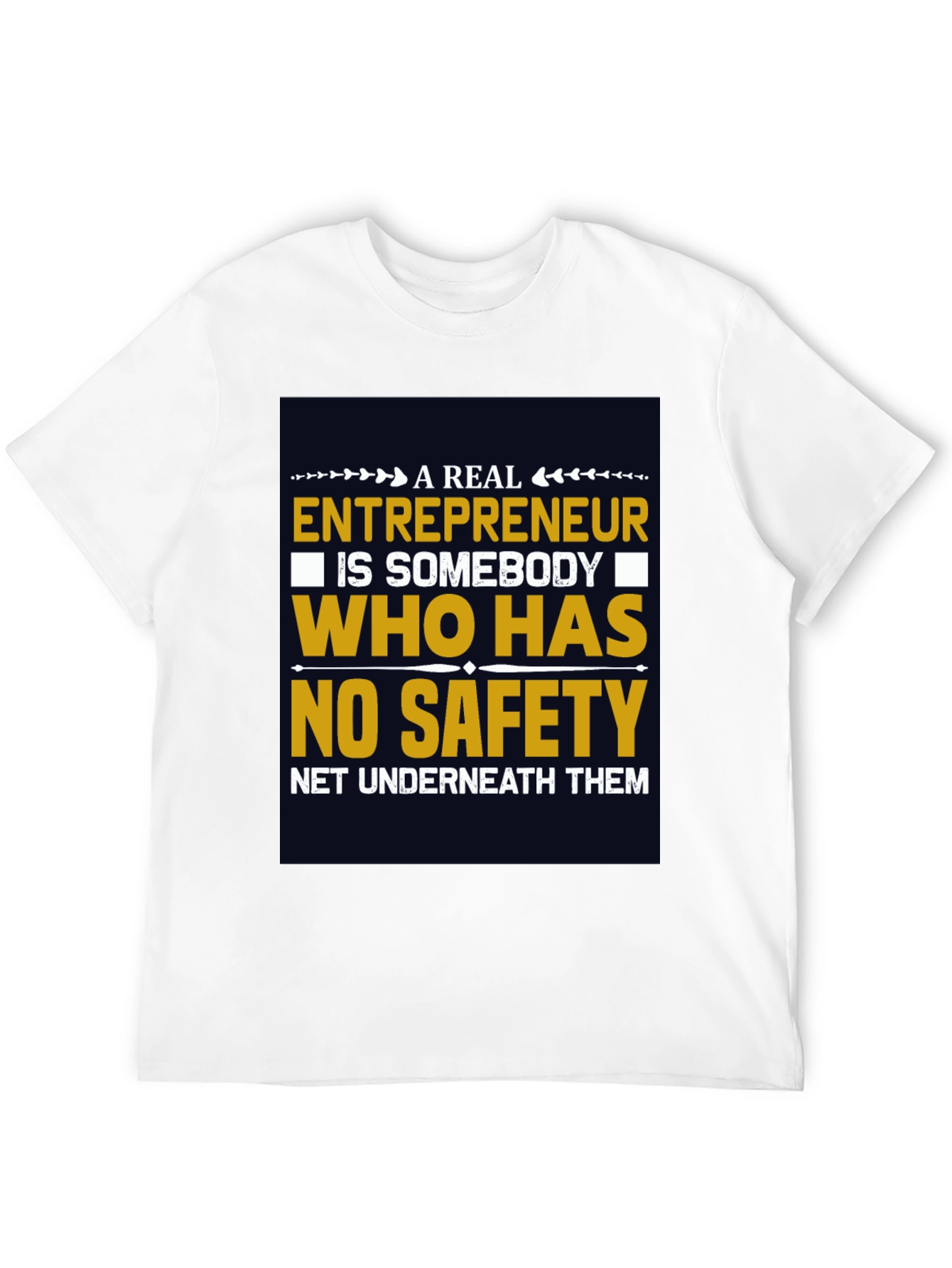 Entrepreneurship T-Shirt - No Safety Net