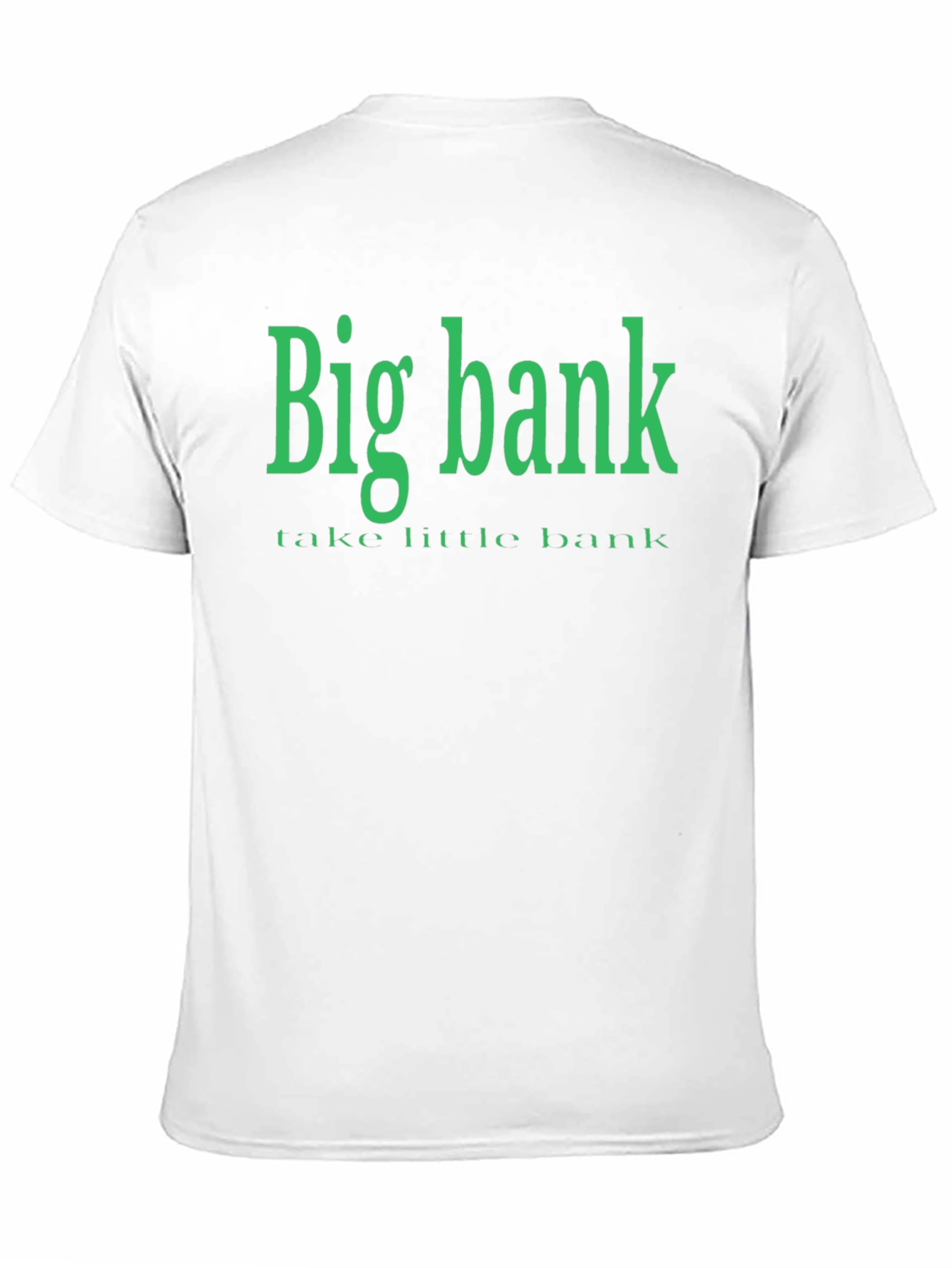 Big Bank Take Little Bank Graphic T-Shirt