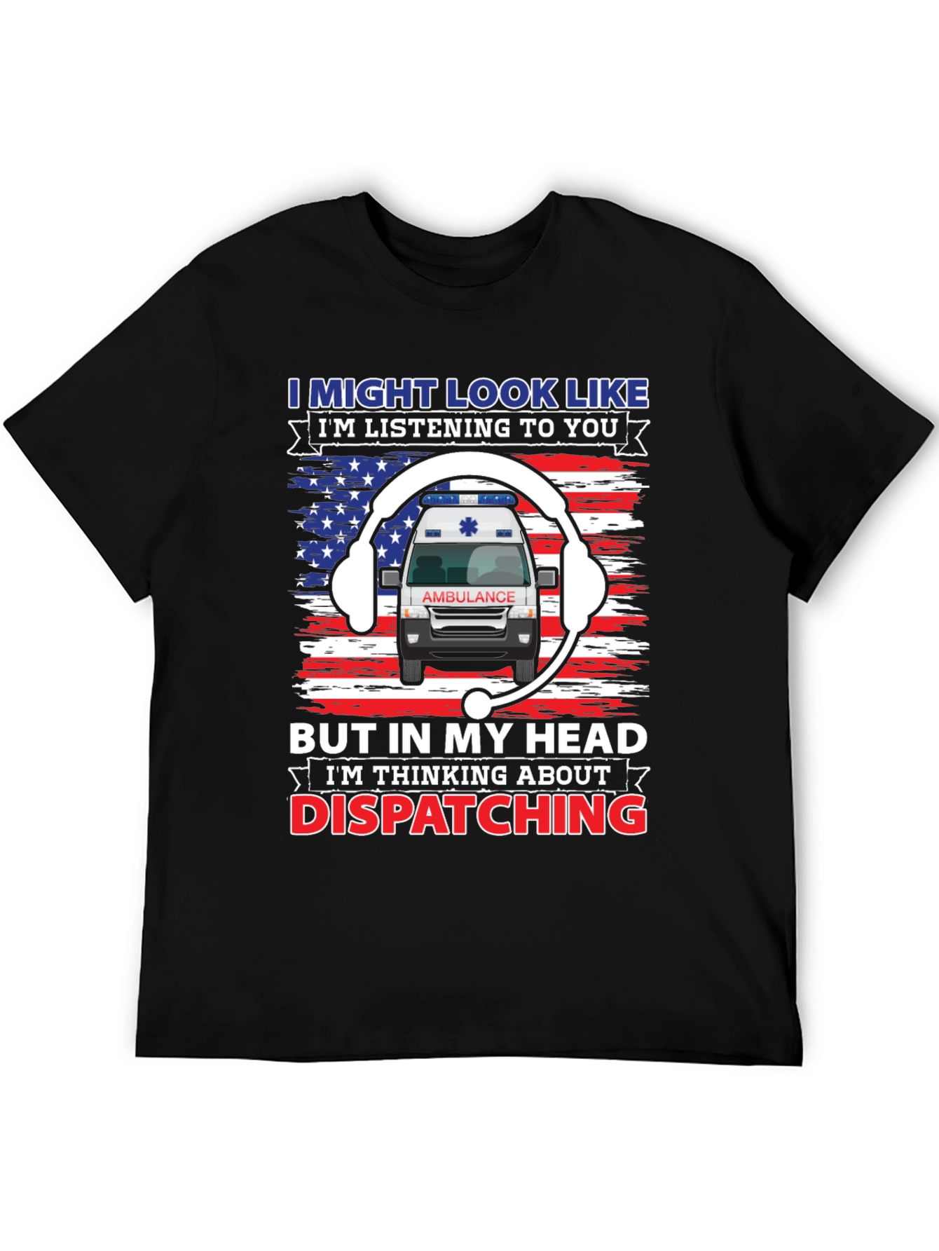 EMS Dispatcher T-Shirt - Funny Ambulance Design