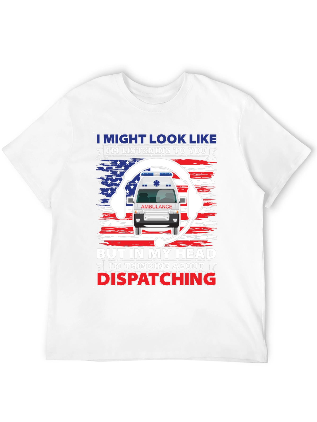 EMS Dispatcher T-Shirt - Funny Ambulance Design
