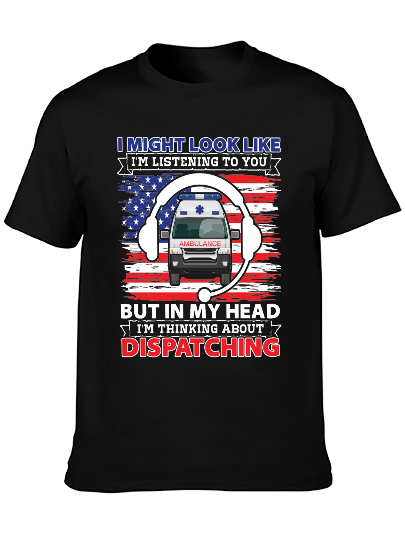 EMS Dispatcher T-Shirt - Funny Ambulance Design