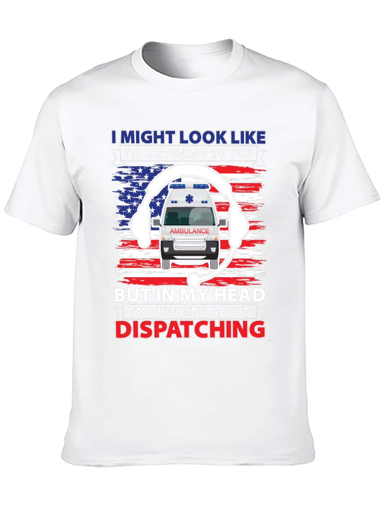 EMS Dispatcher T-Shirt - Funny Ambulance Design