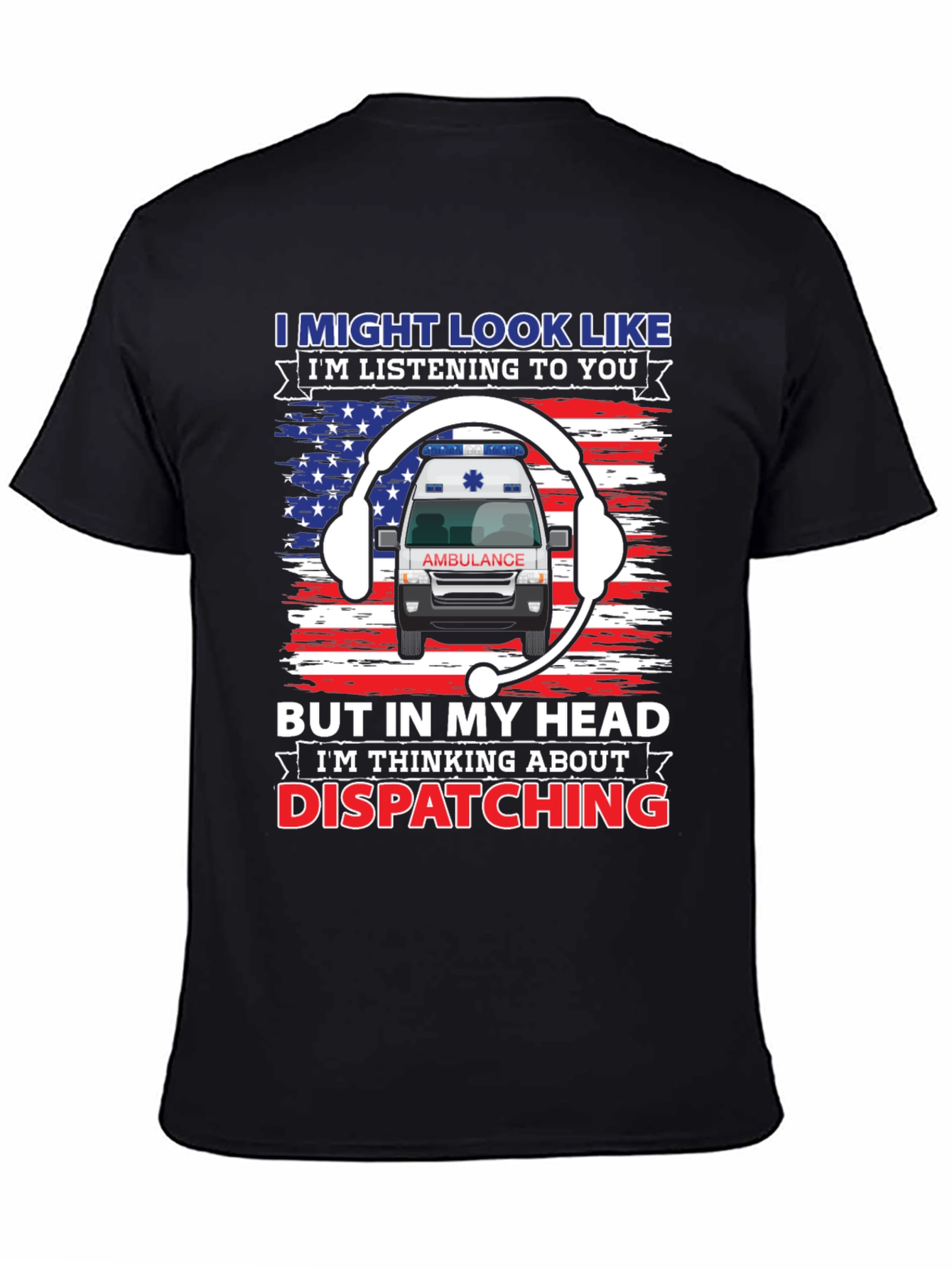 EMS Dispatcher T-Shirt - Funny Ambulance Design