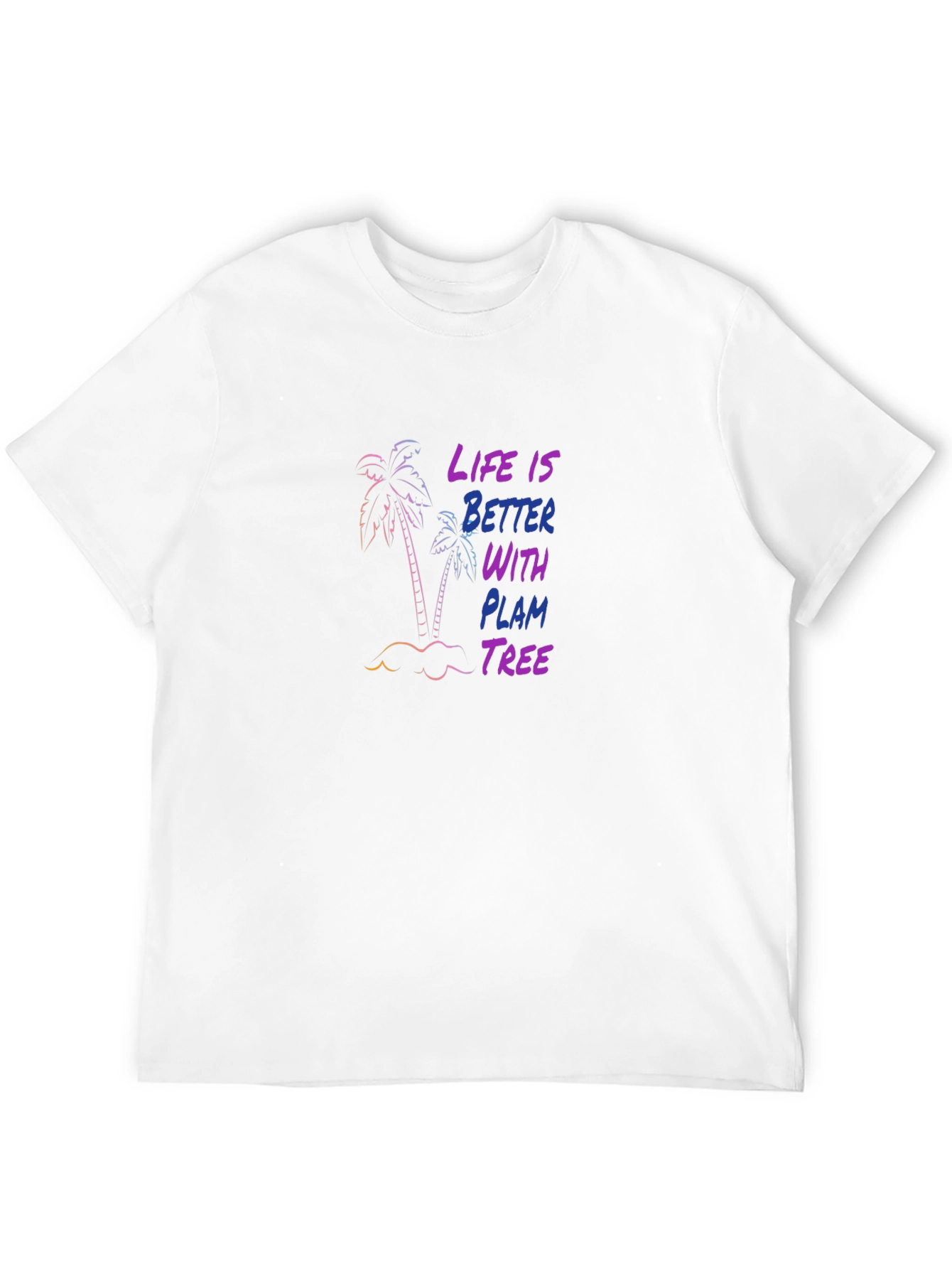 Life is Better with Plam Tree T-Shirt