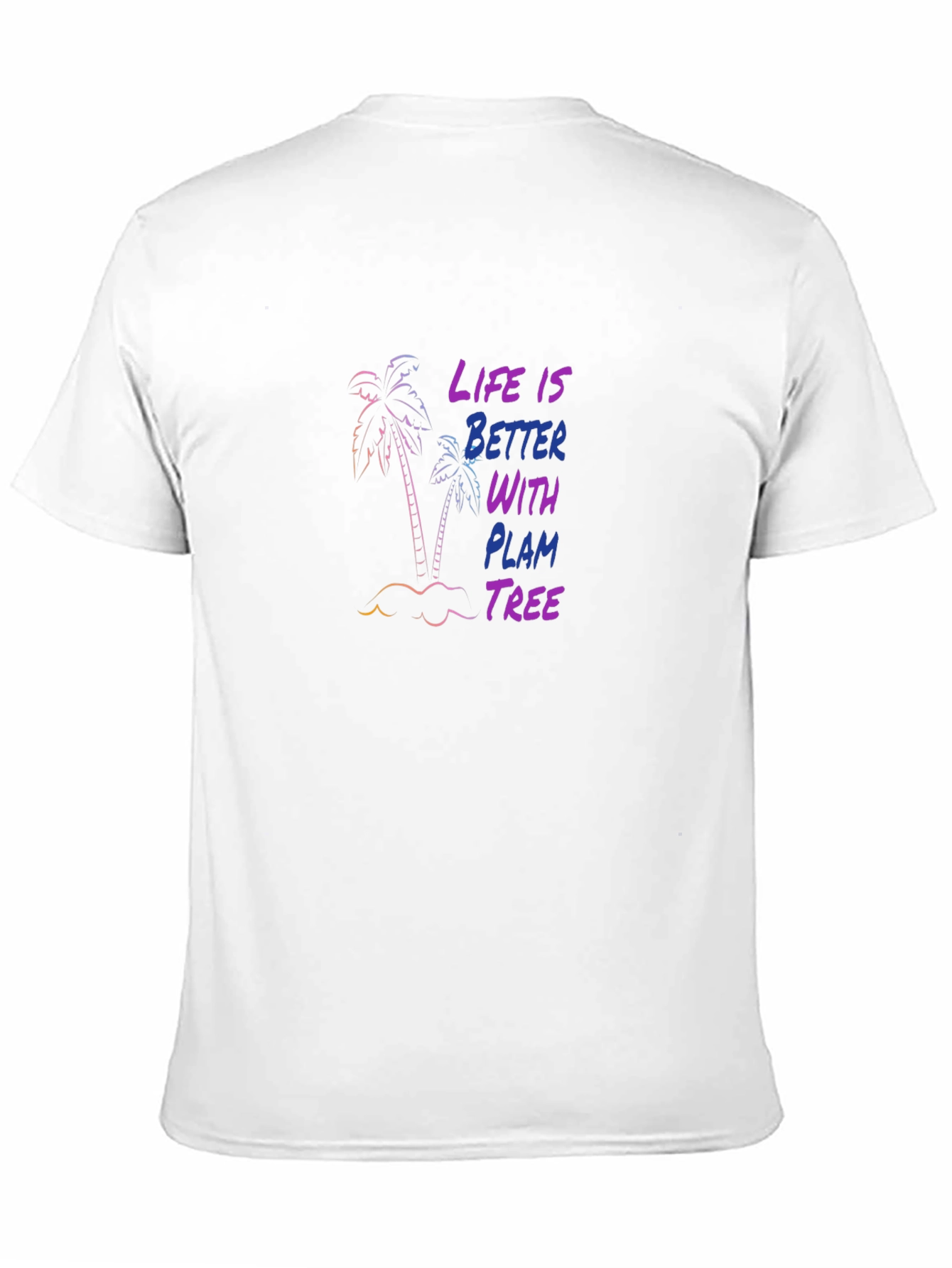 Life is Better with Plam Tree T-Shirt