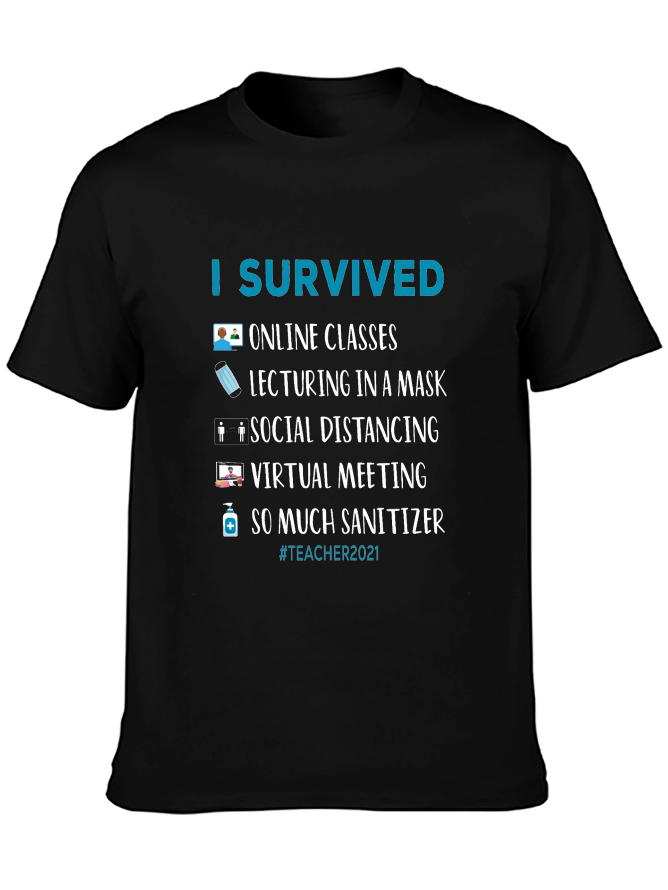I Survived Teacher 2021 T-Shirt