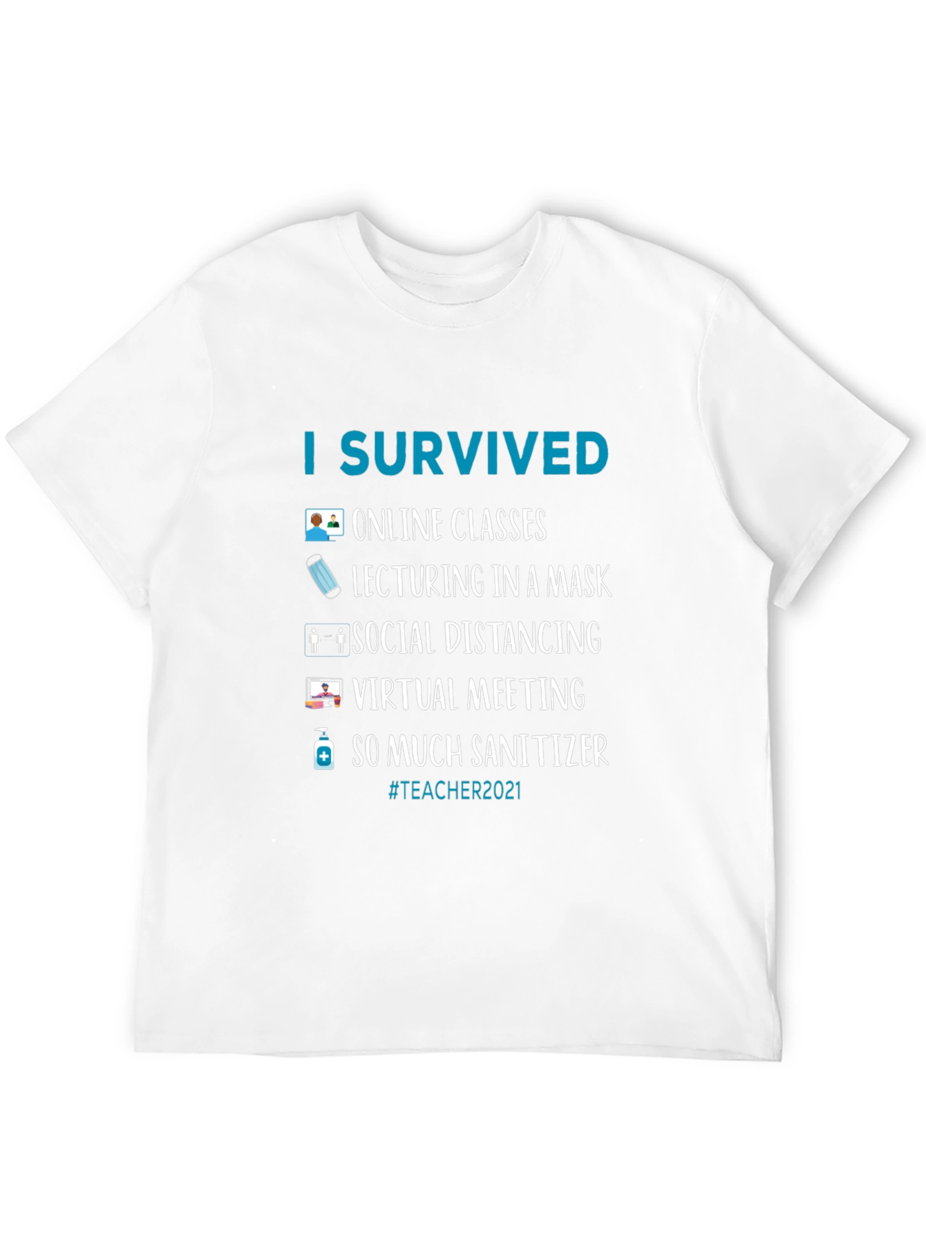 I Survived Teacher 2021 T-Shirt
