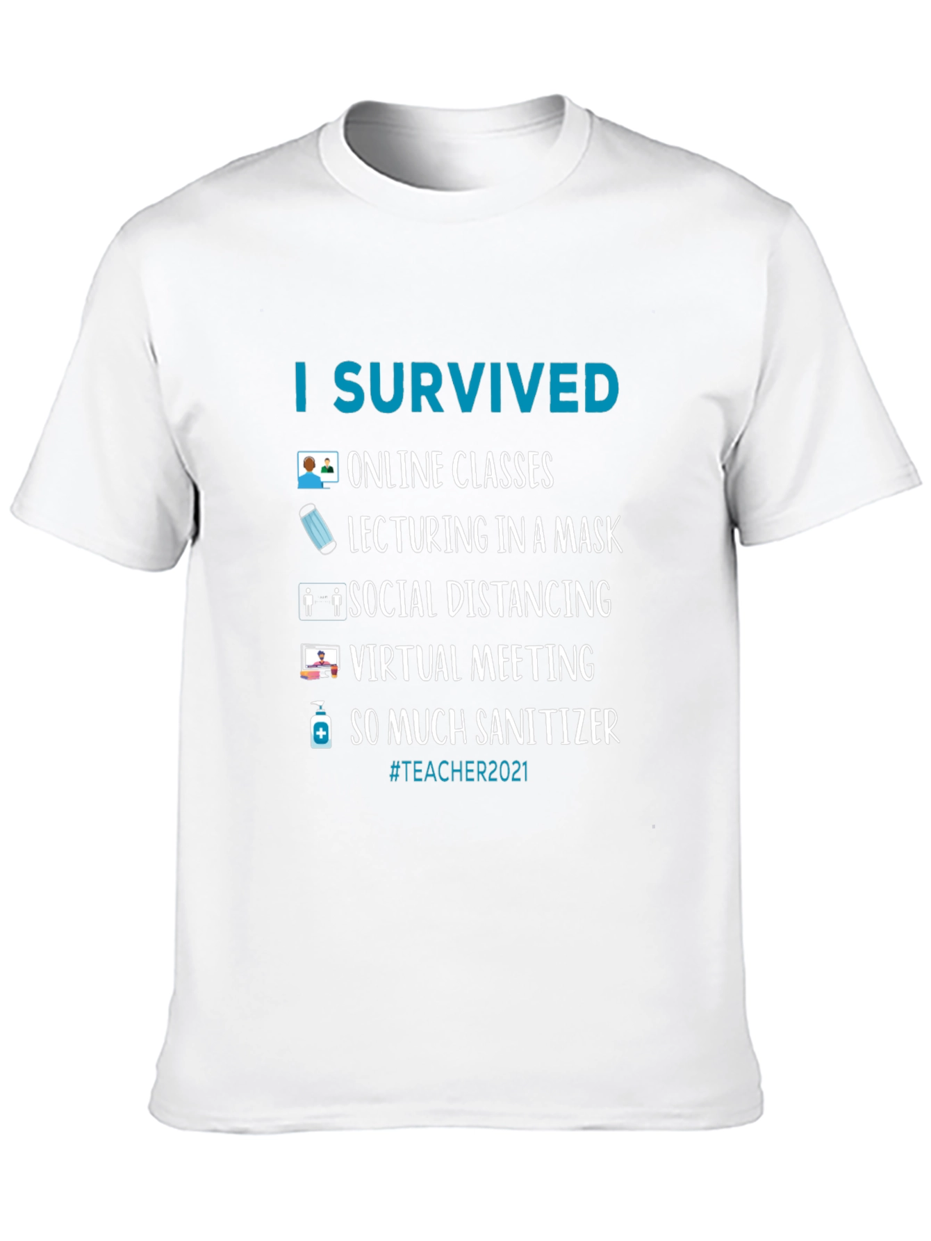 I Survived Teacher 2021 T-Shirt