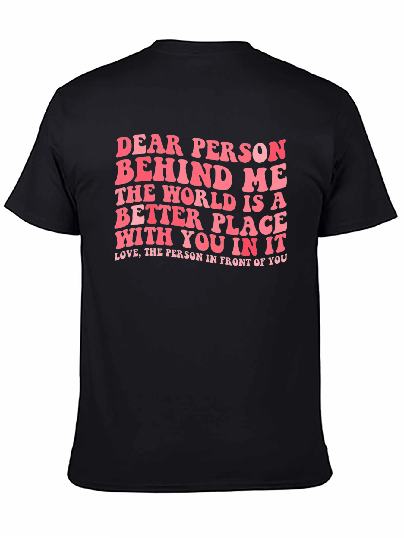 Dear Person Behind Me Graphic Tee