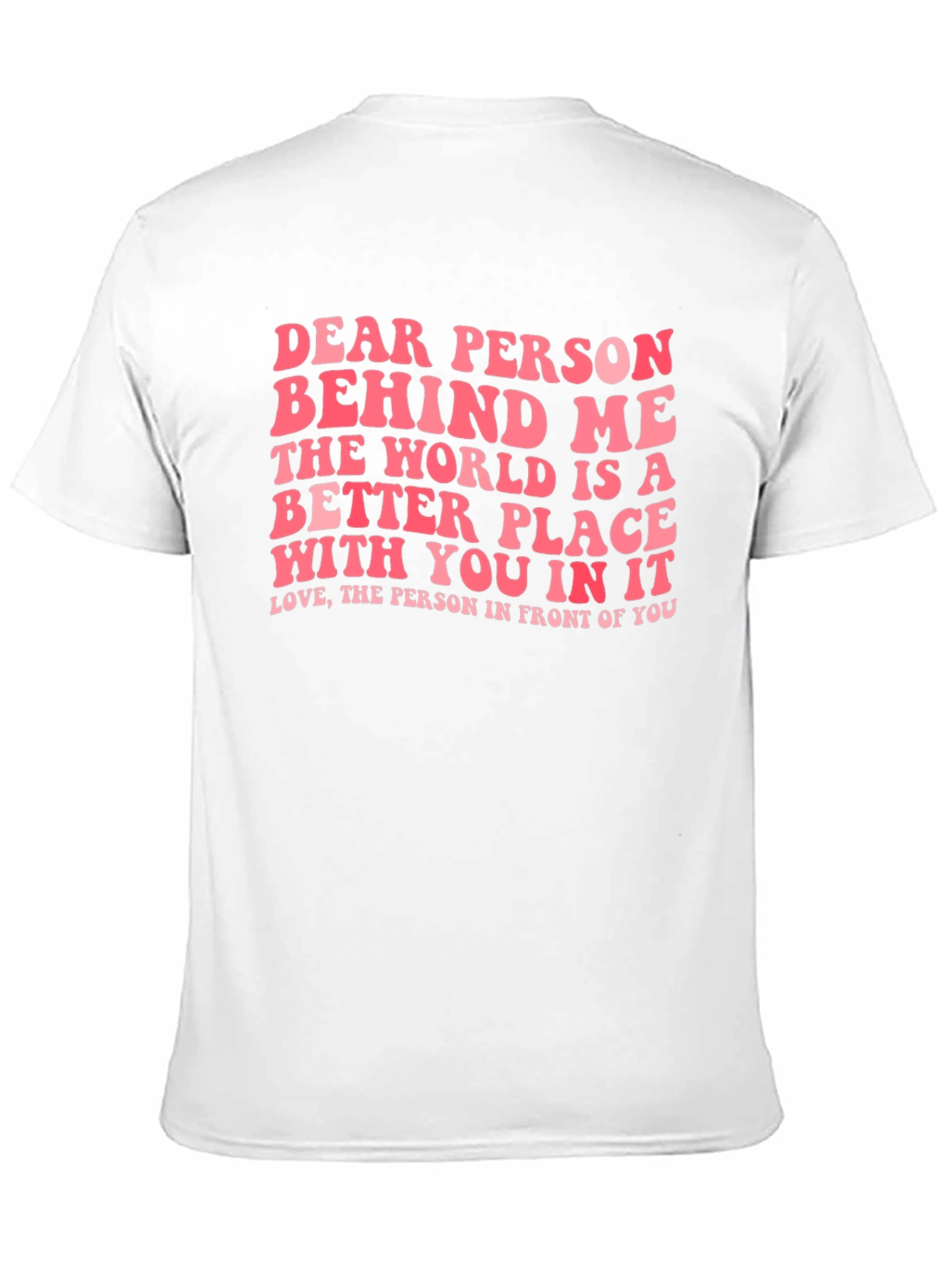 Dear Person Behind Me Graphic Tee