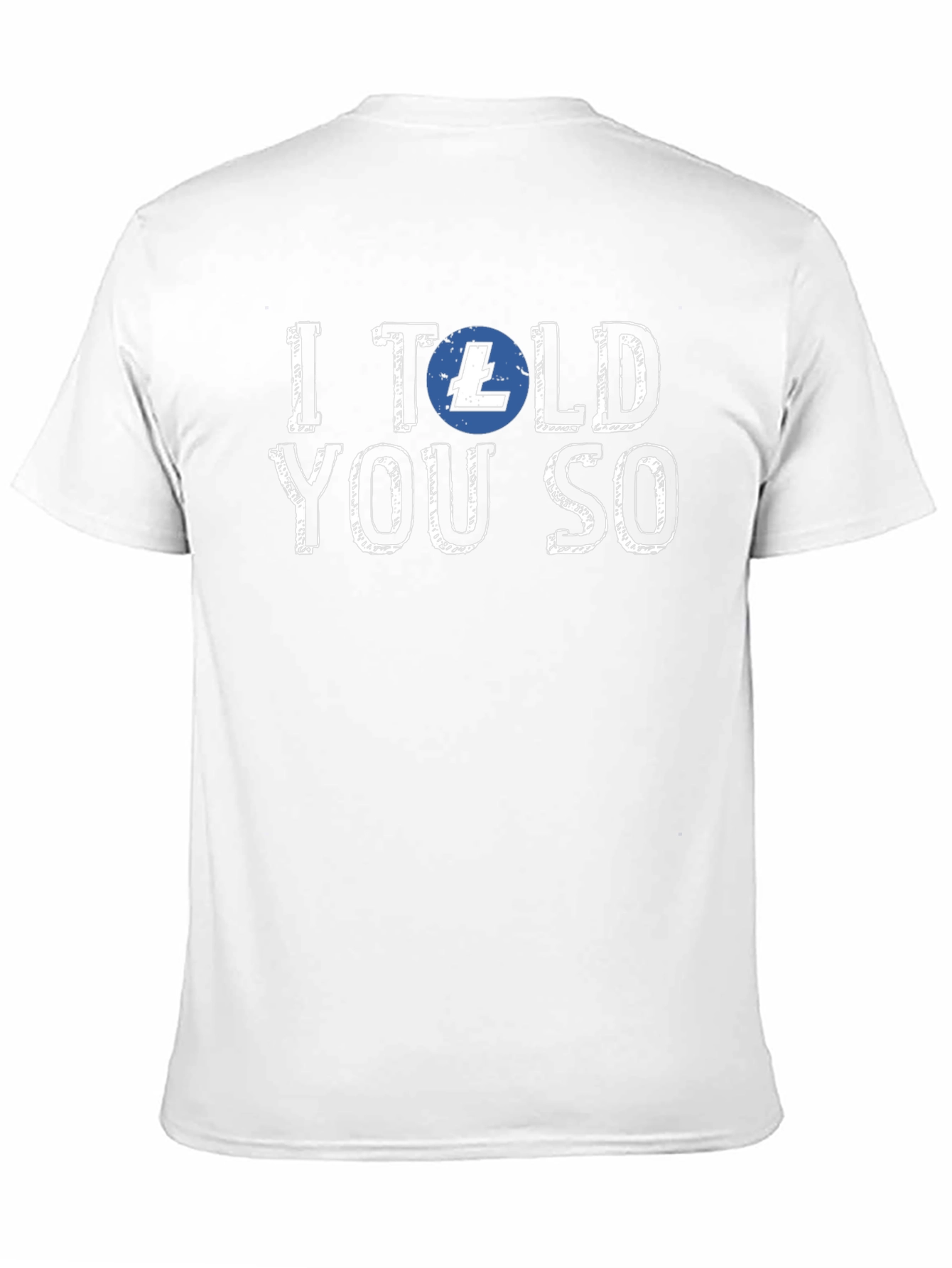 I Told You So Litecoin Crypto T-Shirt