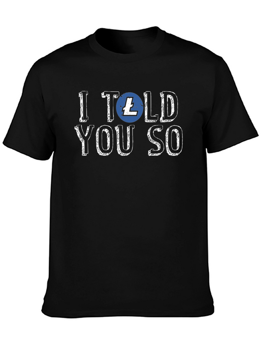 I Told You So Litecoin Crypto T-Shirt
