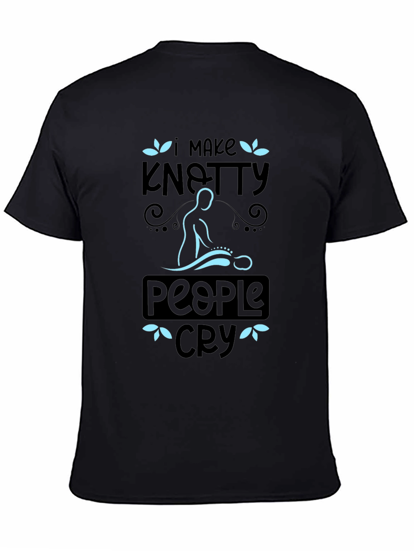 Knotty People Cry T-Shirt - Massage Therapist Tee