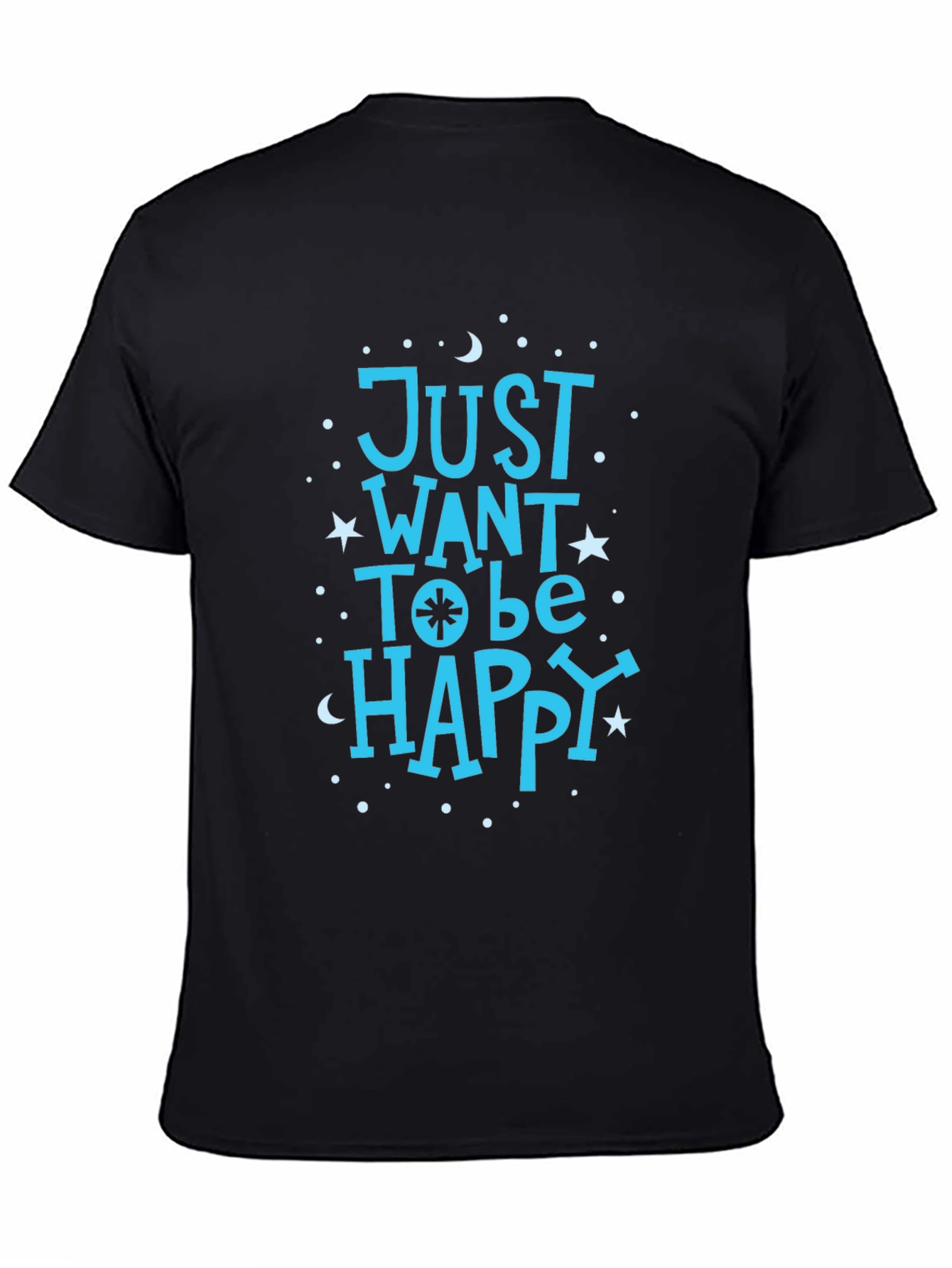 Just Want To Be Happy Black Graphic T-Shirt