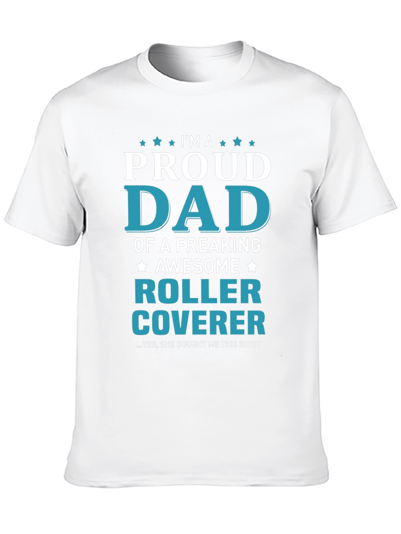 Proud Dad of a Roller Coverer T-Shirt
