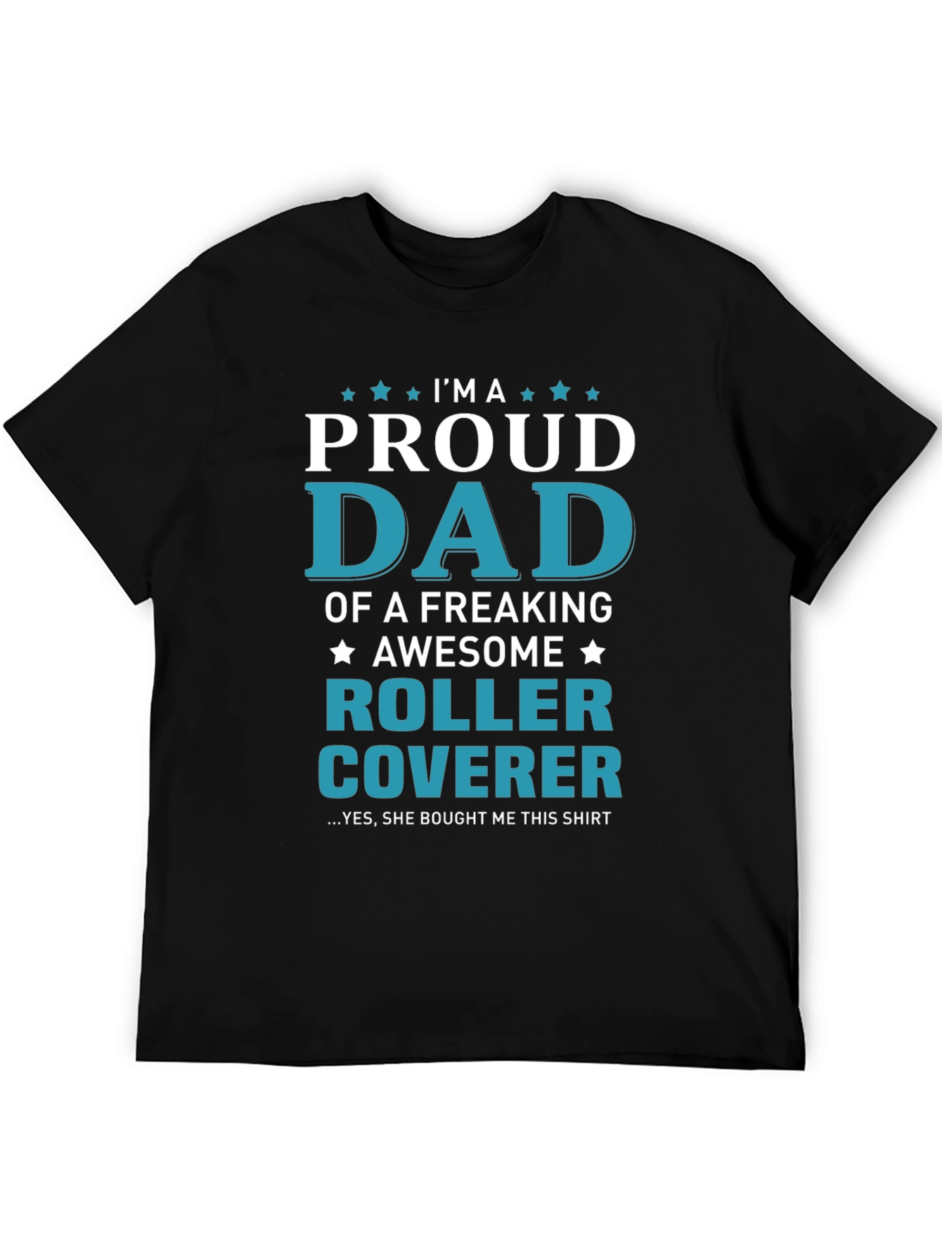 Proud Dad of a Roller Coverer T-Shirt