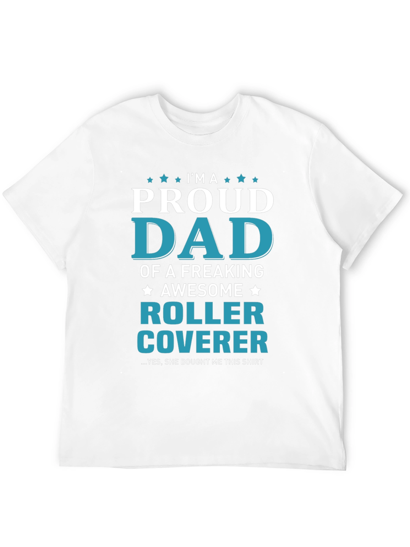 Proud Dad of a Roller Coverer T-Shirt