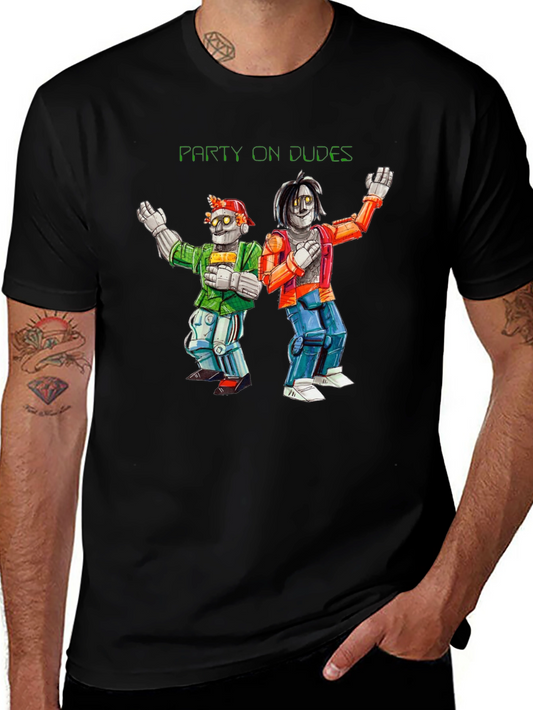 Party On Dudes T-Shirt - Novelty Graphic Tee