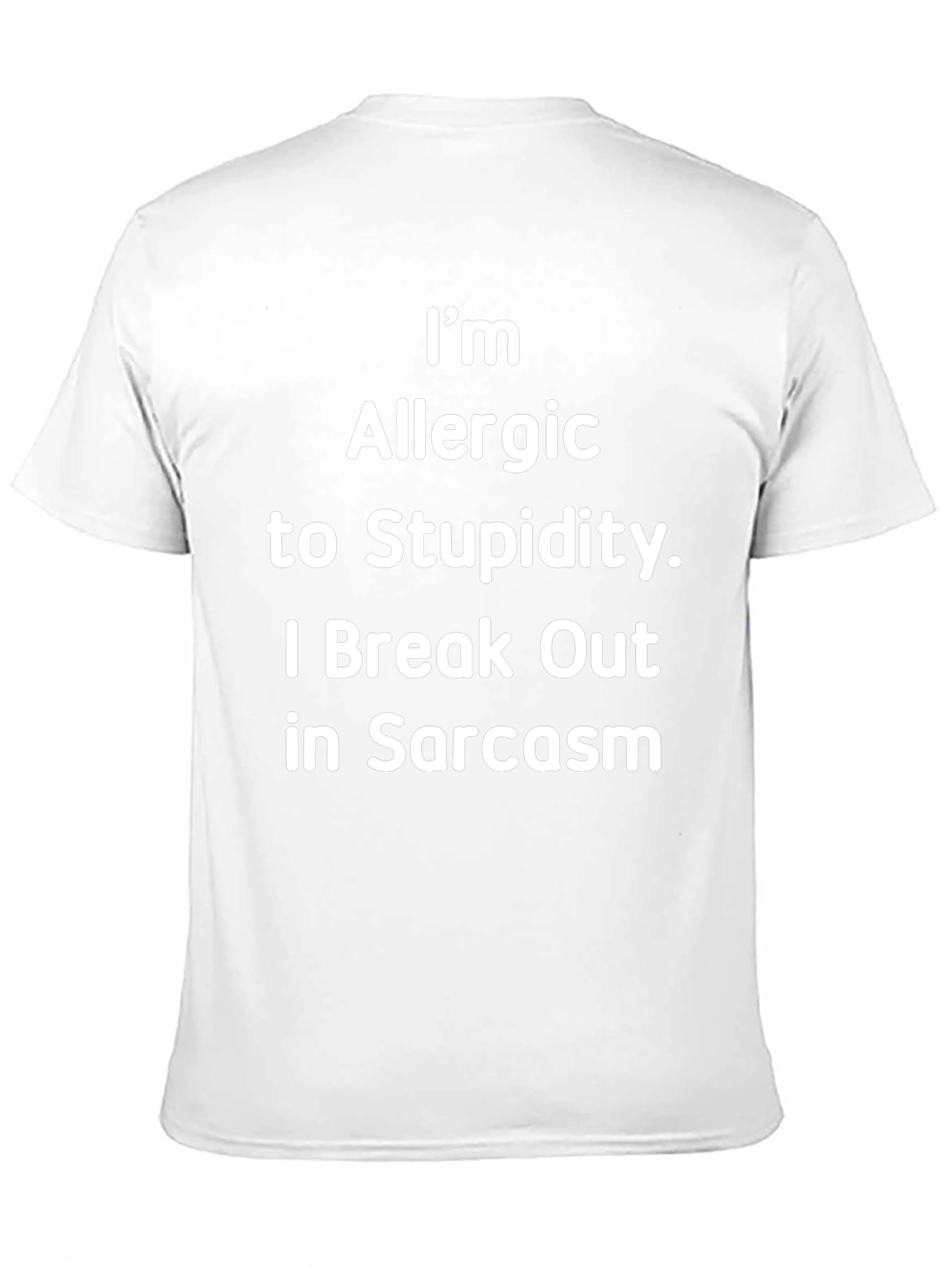 Sarcastic Allergy T-Shirt - Im Allergic to Stupidity
