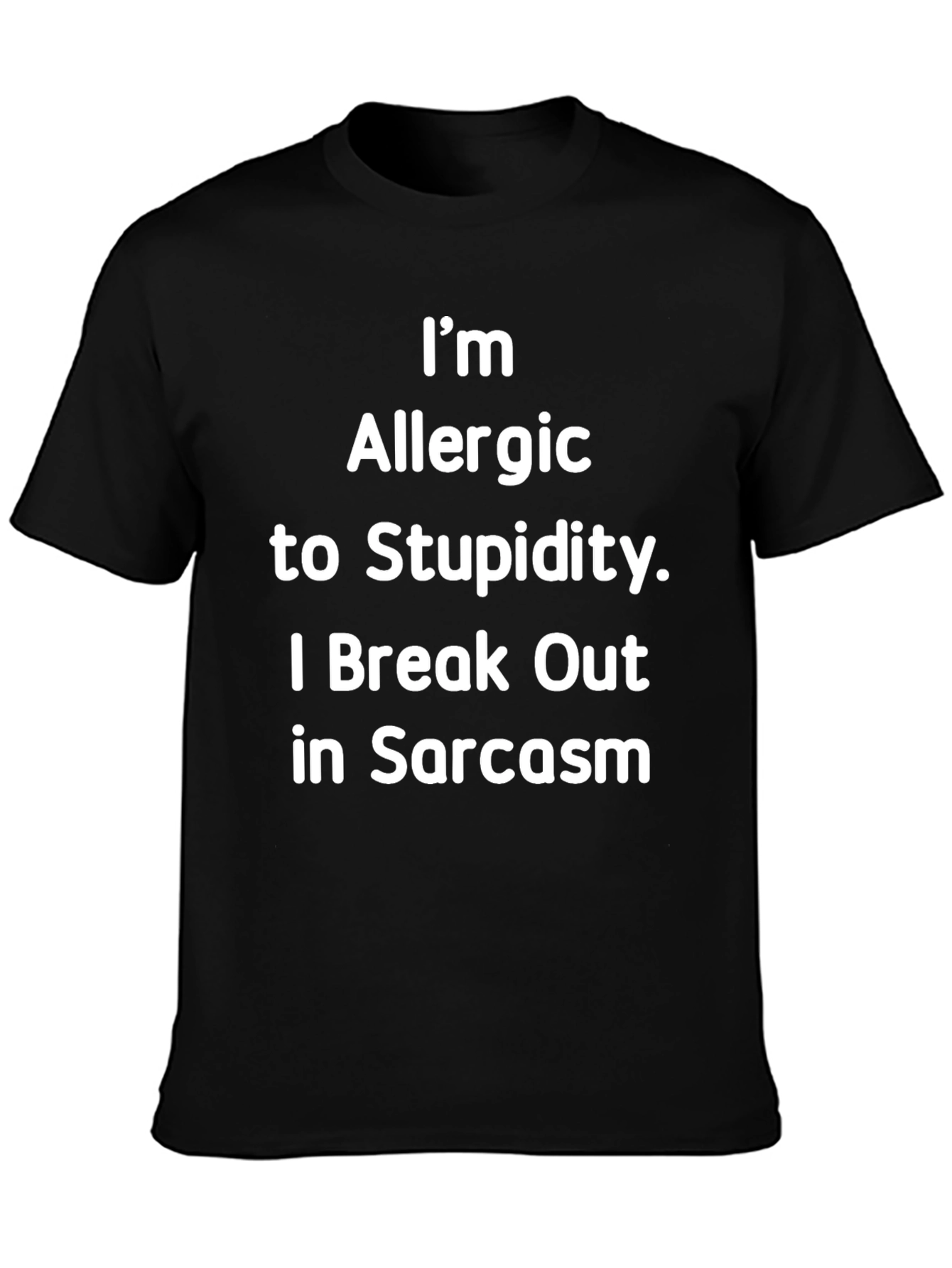 Sarcastic Allergy T-Shirt - Im Allergic to Stupidity