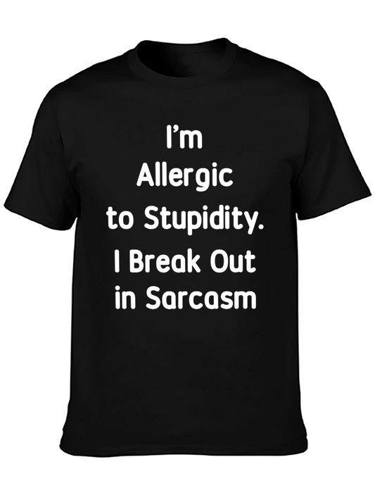 Sarcastic Allergy T-Shirt - Im Allergic to Stupidity