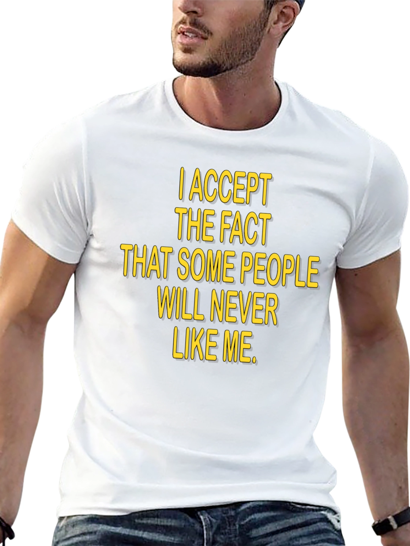 I Accept The Fact T-Shirt Black Humor Tee