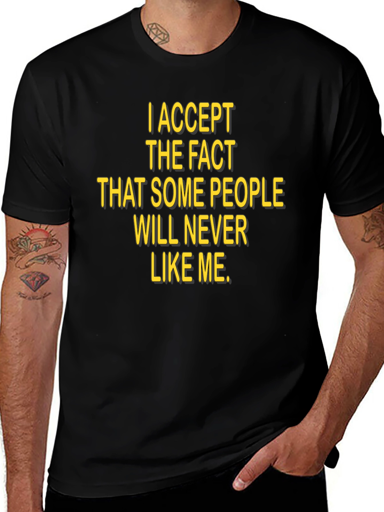I Accept The Fact T-Shirt Black Humor Tee
