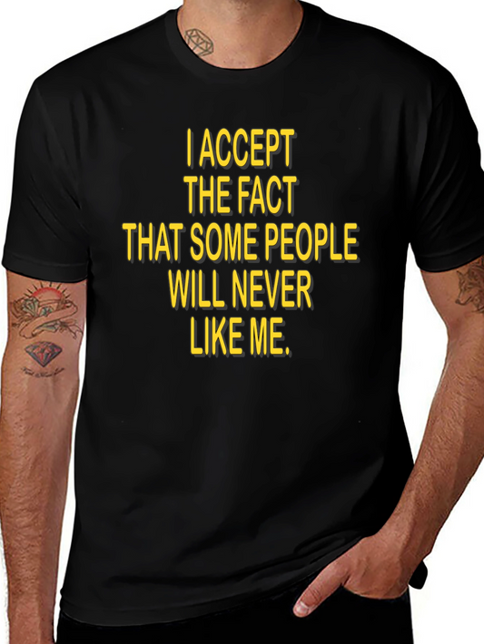 I Accept The Fact T-Shirt Black Humor Tee