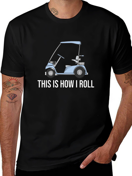 This Is How I Roll Golf Cart T-Shirt