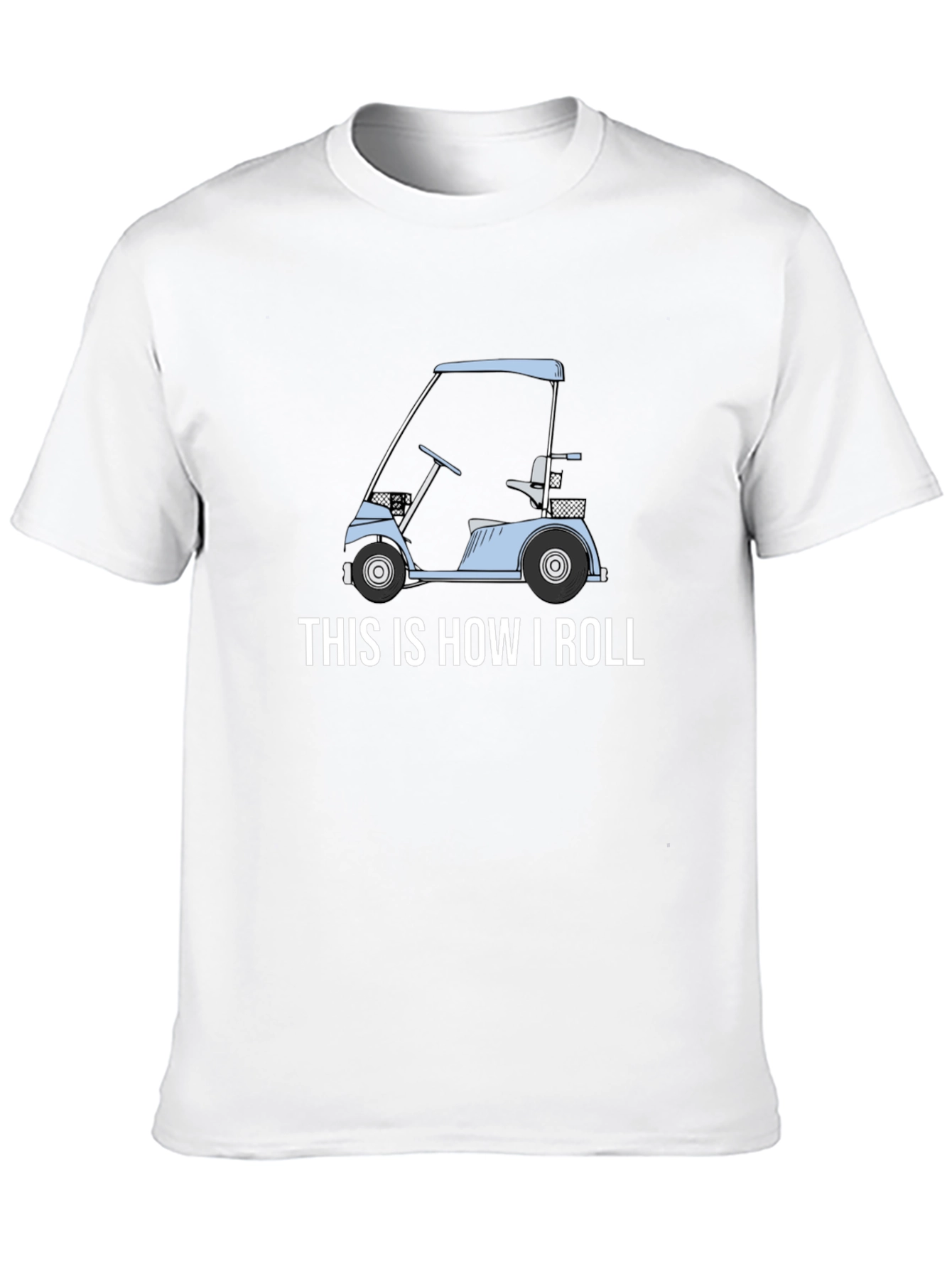 This Is How I Roll Golf Cart T-Shirt